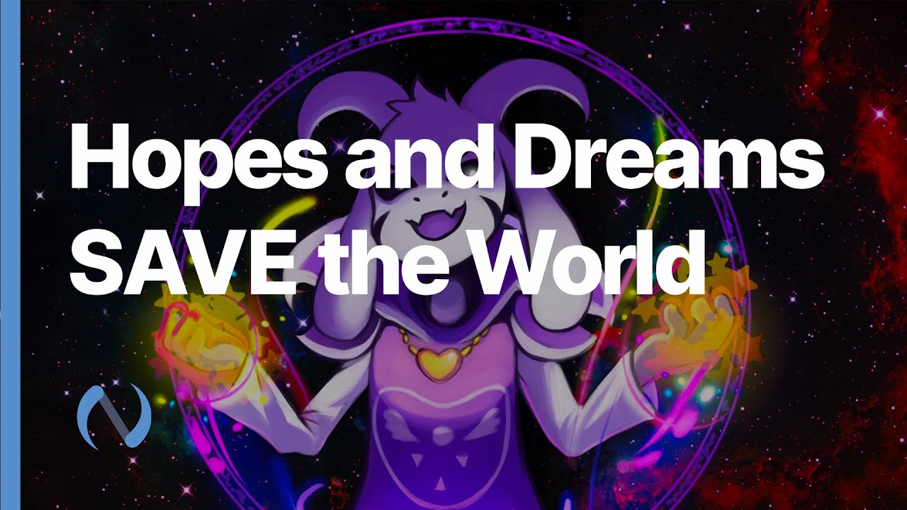 Hopes and Dreams SAVE the World • Nanozine Remix (400 sub special) YouTube