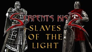 Serpents Kiss - Slaves Of The Light (Official Lyric Video)