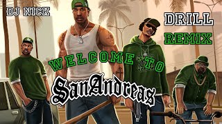 Welcome to San Andreas [ DRILL Remix ] prod by. SONIK