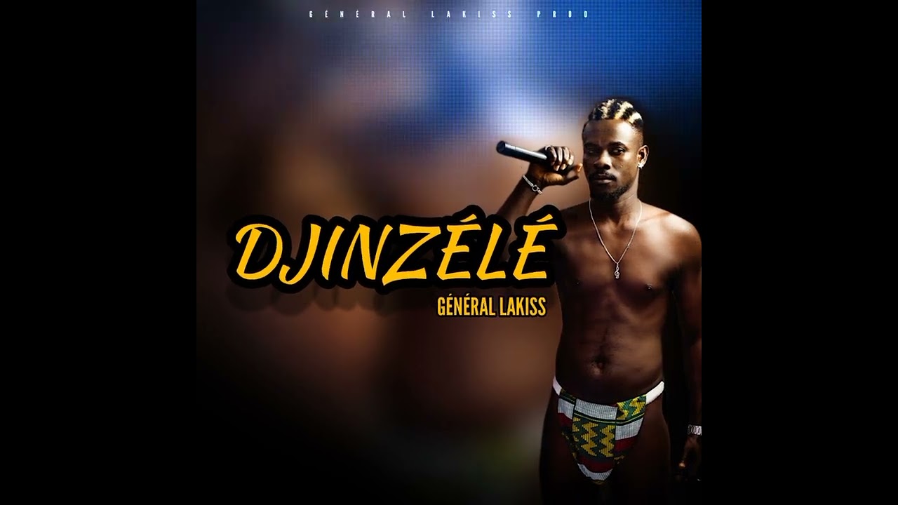 GÉNÉRAL LAKISS - DJINZÉLÉ
