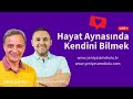 Ünal Güner İle Hayat Aynasında Kendini Bilmek