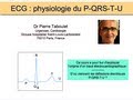 1a. Technique de lecture d'un ECG (1). La genèse du tracé P-QRS-T. P Taboulet