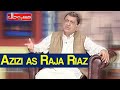 Hasb e Haal 15 October 2020 | Azizi as Raja Riaz | حسب حال | Dunya News | HI1L