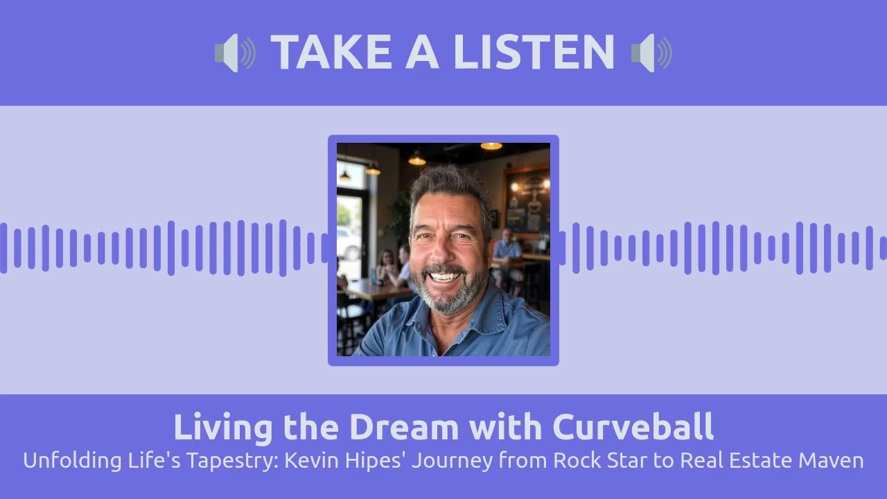 December 17 - Unfolding Life's Tapestry: Kevin Hipes' Journey from Rock Star to Real Estate Maven 