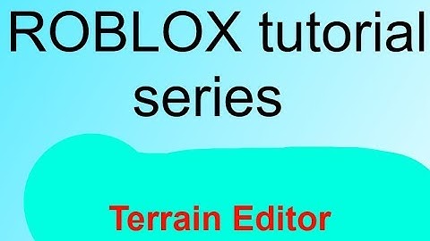 using terrain editor (Roblox tutorial series)