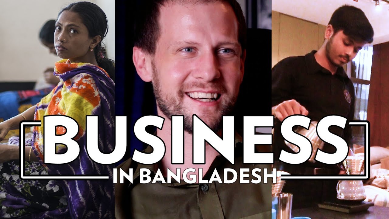 Business in Bangladesh Day 2 YouTube