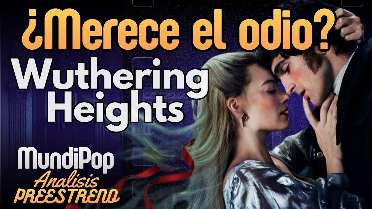 Wuthering Heights (Cumbres borrascosas) - Análisis preestreno