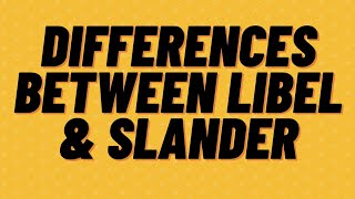 LIBEL VS SLANDER | DIFFERENCES BETWEEN LIBEL & SLANDER
