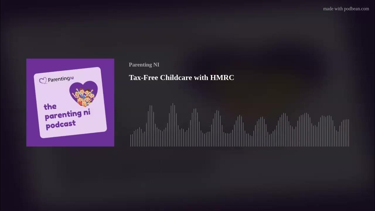 ep-28-tax-free-childcare-with-hmrc-youtube