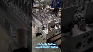 96-Cavity Preform Mould|Ejector Testing #plasticmould #petbottle