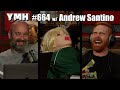 Your Mom's House Podcast - Ep.664 w/ Andrew Santino