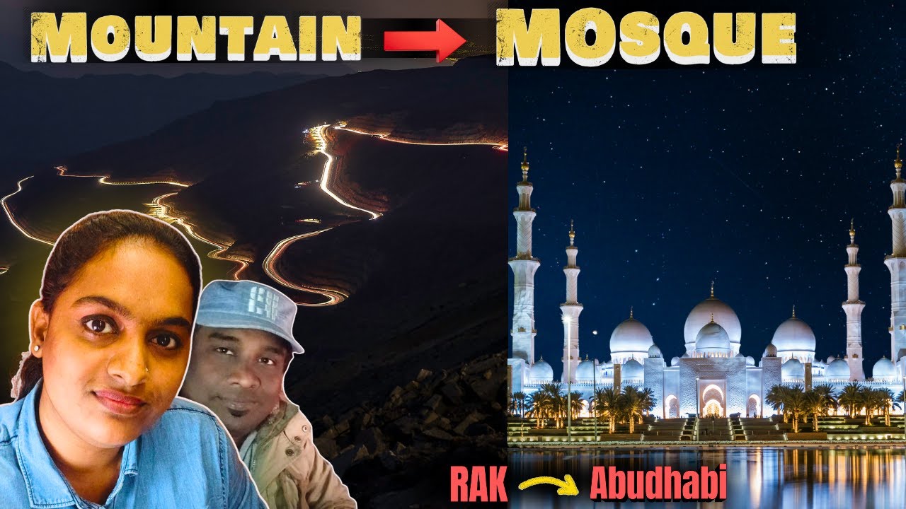⛰️Jebel Jais Midnight ➜ Abu Dhabi Grand Mosque பயணம் 🕌 | Budget Trip | UAE Tamil Vlog 17