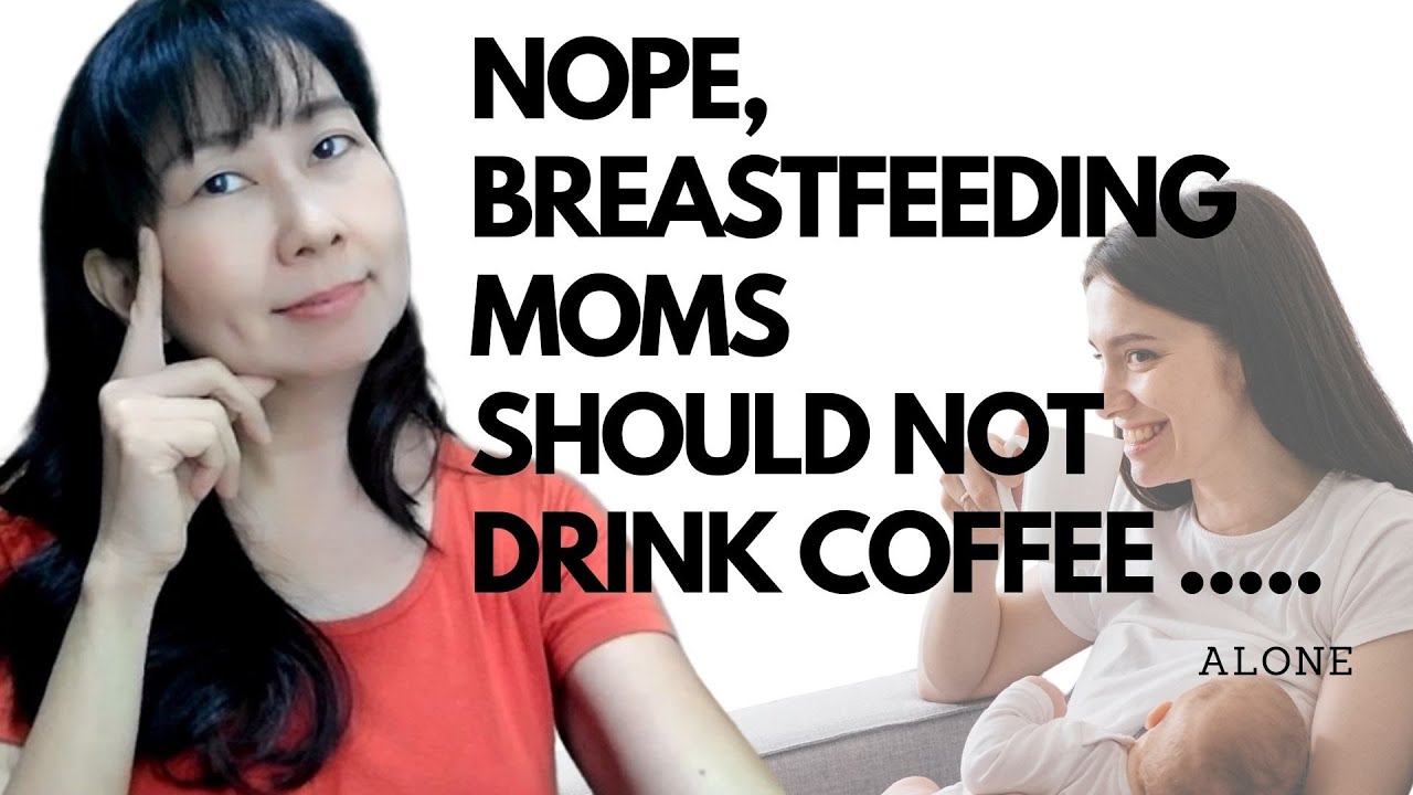 Can Breastfeeding Moms drink Coffee? YouTube
