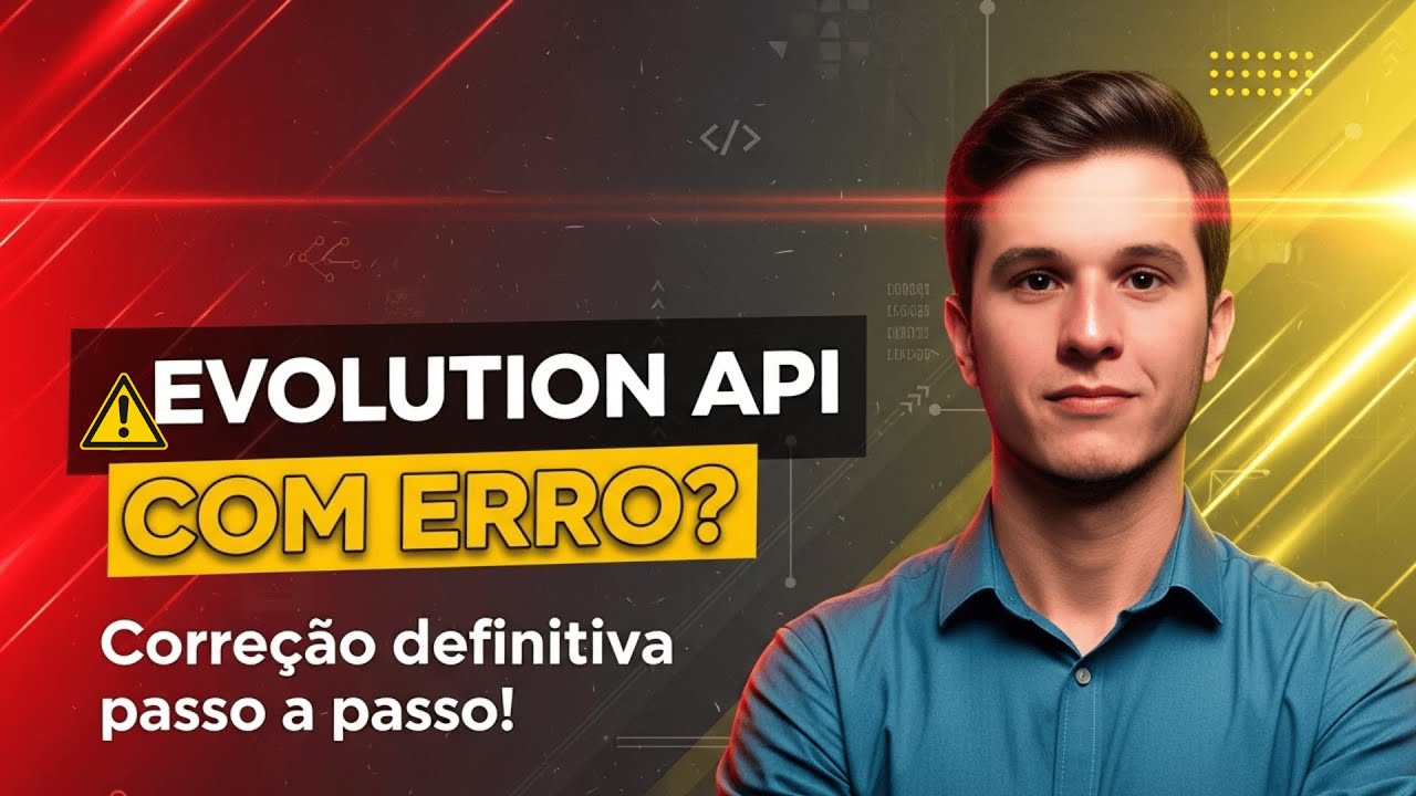 🚨 Evolution API com erro? Correção definitiva passo a passo! - YouTube