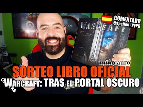 Sorteo libro oficial de Warcraft: Tras el Portal Oscuro | Gracias a Ediciones Minotauro