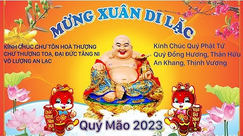 Lời Chúc Tết Tăng Ni, Phật Tử, Thân Hữu Xuân Quý Mão 2023