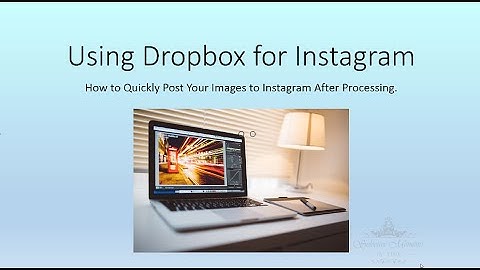 Using Dropbox For Posting To Instagram