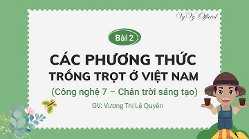 Công nghệ 7 Bài 2 I CTSTI VyVy Official