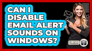 Can I Disable Email Alert Sounds On Windows?