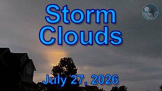 Storm Clouds Move In at Sunset - July 27, 2026