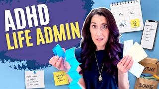 Life Admin: A Sneaky Culprit for ADHD Overwhelm | Ep. 373