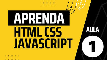 Curso de Desenvolvimento Web Para Iniciantes | HTML, CSS e Javascript | Aula 01