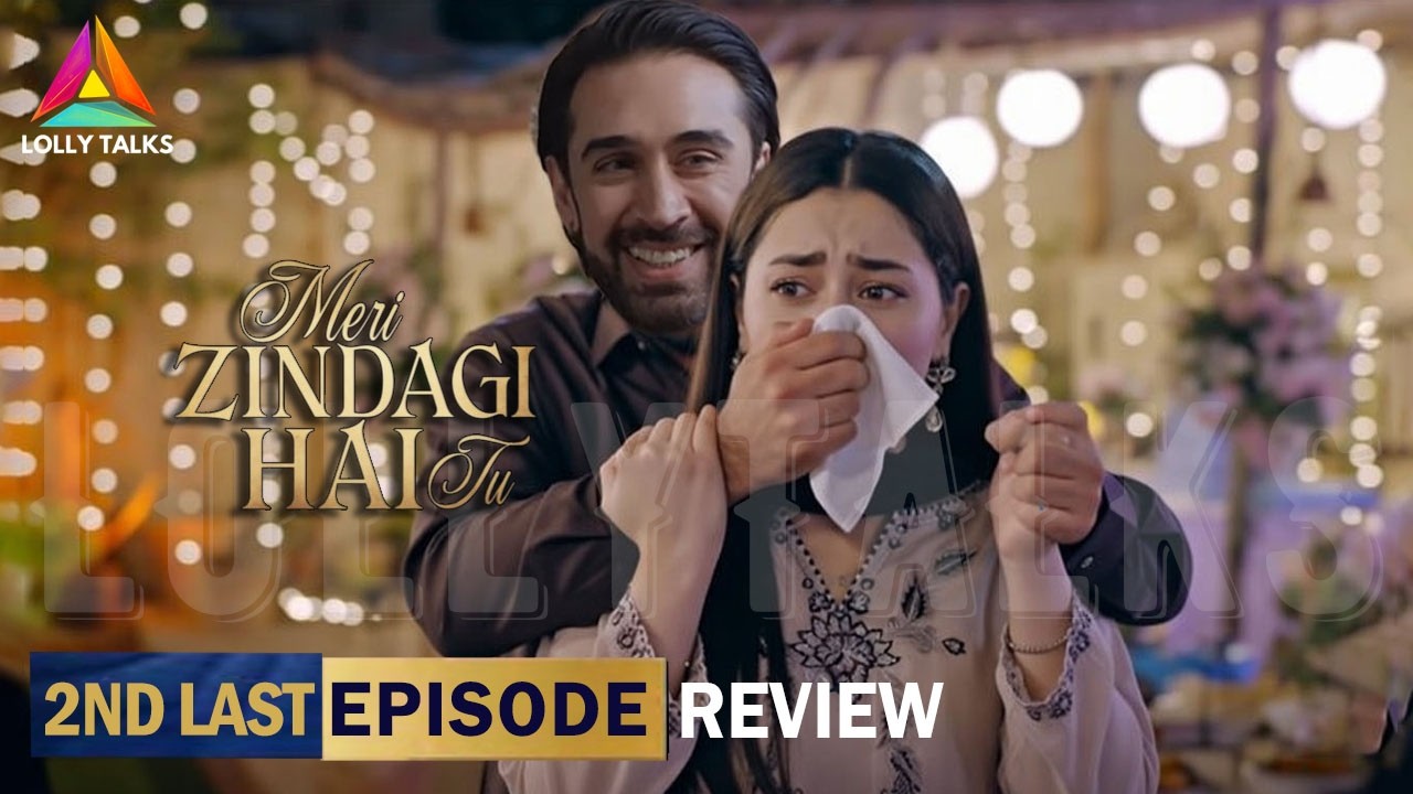 Ayra Hui Kidnap | Meri Zindagi Hai Tu 2nd Last Episode 31 & 32 Review By Lolly Talks