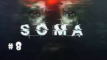 Soma Full Walkthrough No Commentary (Ps4) Part 8 Let’s Play