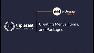 Creating Menus, Items, and Packages: TripleseatDirect