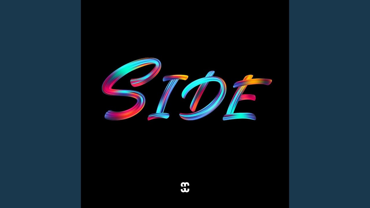 Watch SIDE on YouTube Watch SIDE on YouTube