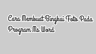 Cara Membuat Bingkai Foto pada Program Ms. Word-TIK KELAS 3 screenshot 1