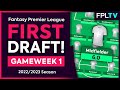 FPL FIRST DRAFT! | Building My GW1 Team | Fantasy Premier League | Pre-Season