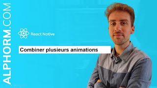 🌀 React Native : Combiner plusieurs animations