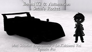 Mad Scientist Experiment - Satan&#39;s Rocket - BeamNG &amp; Automation - Episode #01