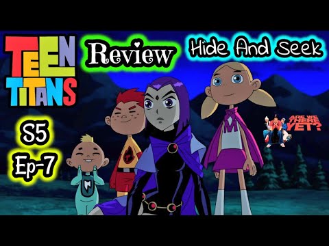 Teen Titans Season 5 Episode 7 Review Hide And Seek - YouTube