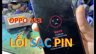 Oppo A53 Lỗi Sạc Pin Oppo A53 Sạc Mãi Không Đầy Pan Bệnh Lỗi Sạcoppo A53 Battery Charging Error