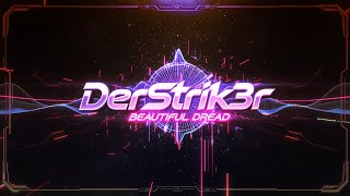 DerStr1k3r - Beautiful Dread (Extended Remix) 💥 #trance