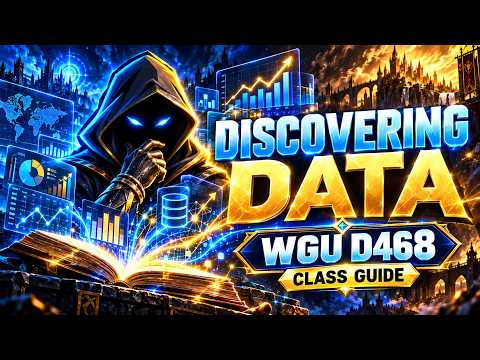 WGU D468 Discovering Data | Complete Class Guide + How to Pass FAST