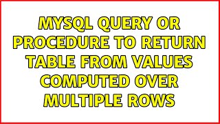 MySQL query or procedure to return table from values computed over multiple rows