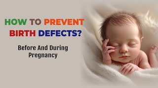 You Won't Believe the Top Birth Defect Prevention Method | How To Prevent Birth Defects In Babies?