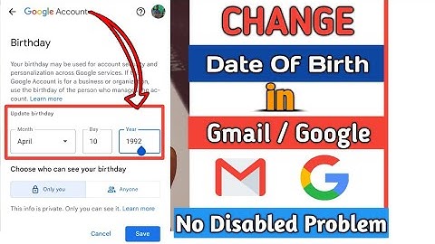 How to Change Date of Birth in Gmail or Google