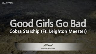 Cobra Starship – Good Girls Go Bad (Feat. Leighton Meester) (Melody) (Karaoke Version)