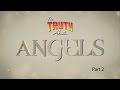 The Truth About... Angels (Part 2)