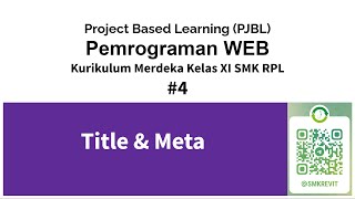 Kurikulum Merdeka Pemrograman Web Kelas XI SMK RPL 4 Title dan Meta Tag HTML