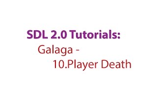 SDL 2.0 Tutorials: Galaga - 10.Adding Player Death Animation and Respawning screenshot 4
