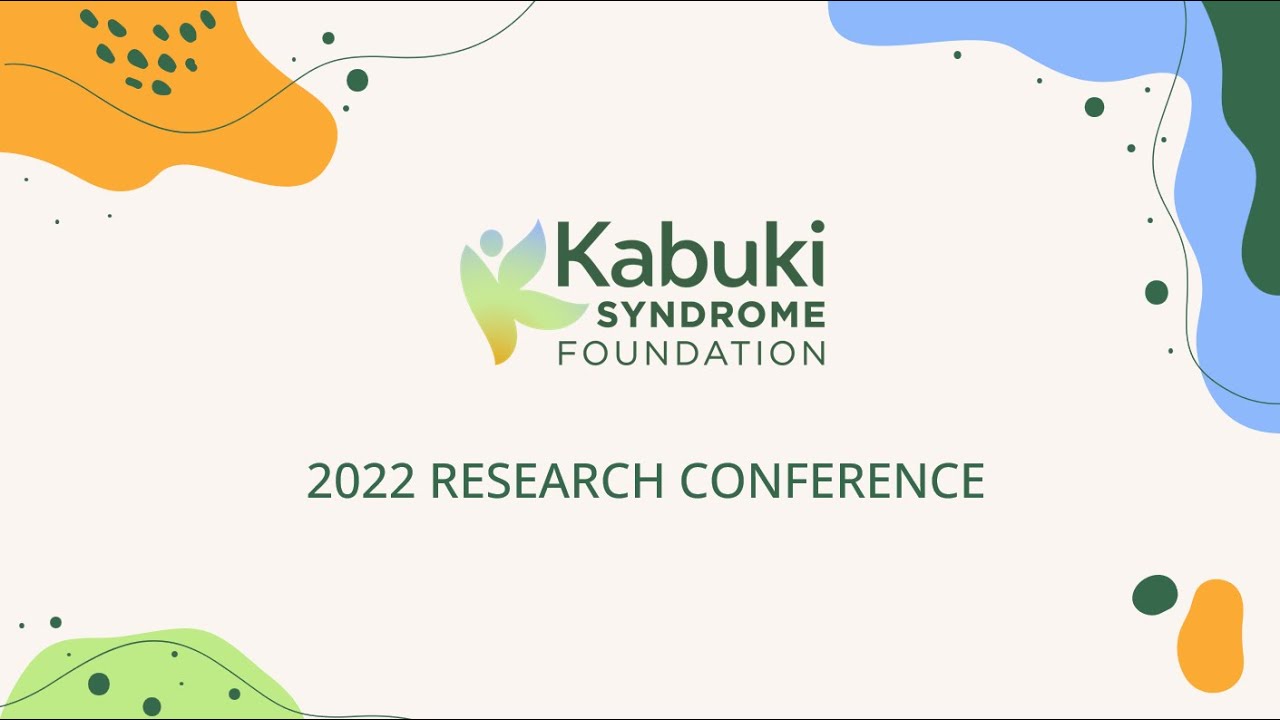 Kabuki Syndrome Foundation 2022 Research Conference