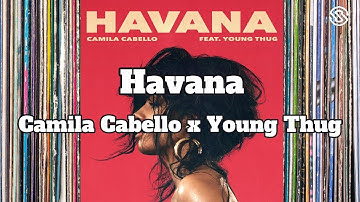 Thumbnail of Camila Cabello x Young Thug - Havana (Lyrics)