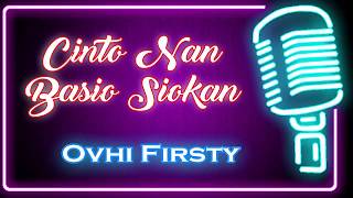 Cinto Nan Basio Siokan (Karaoke Minang) ~ Ovhi Firsty