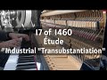 17 tude industrial transubstantiation for piano