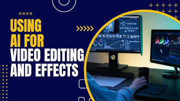 "Unleashing Creative Magic: AI-Powered Video Editing and Effects"
